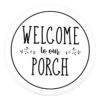 Honeybloom Welcome To Our Porch Round Outdoor Wall Sign, 12"